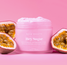 Load image into Gallery viewer, NCLA Hey, Sugar All Natural Body Scrub - Passion Fruit