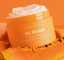 Load image into Gallery viewer, NCLA Beauty Hi, Butter All Natural Shea Body Butter - Papaya Vanilla